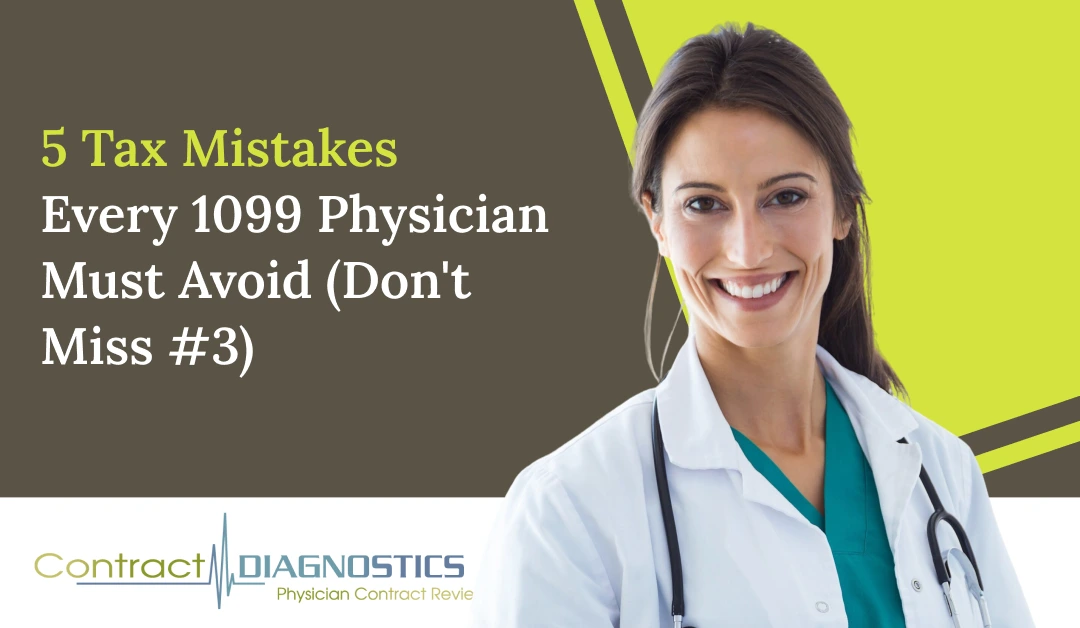 5 Tax Mistakes Every 1099 Physician Must Avoid (Don’t Miss #3)