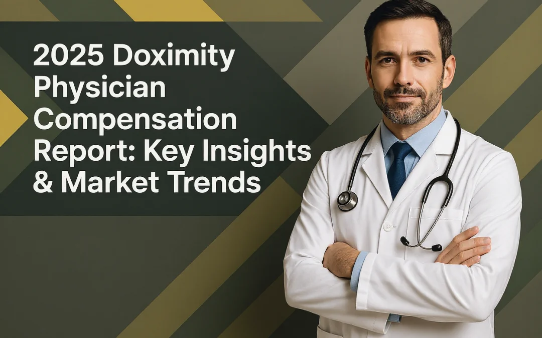 The Doximity 2025 Physician Compensation Report: What Every Doctor Needs to Know About Their Worth